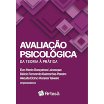 Avaliação psicológica: da teoria à prática