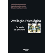 AVALIAÇÃO PSICOLÓGICA: DA TEORIA ÀS APLICAÇÕES