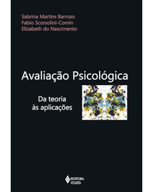 AVALIAÇÃO PSICOLÓGICA: DA TEORIA ÀS APLICAÇÕES