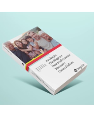 Avaliação psicológica e desenvolvimento humano: casos clínicos