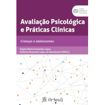 Avaliação psicológica e práticas clínicas: Crianças e adolescentes