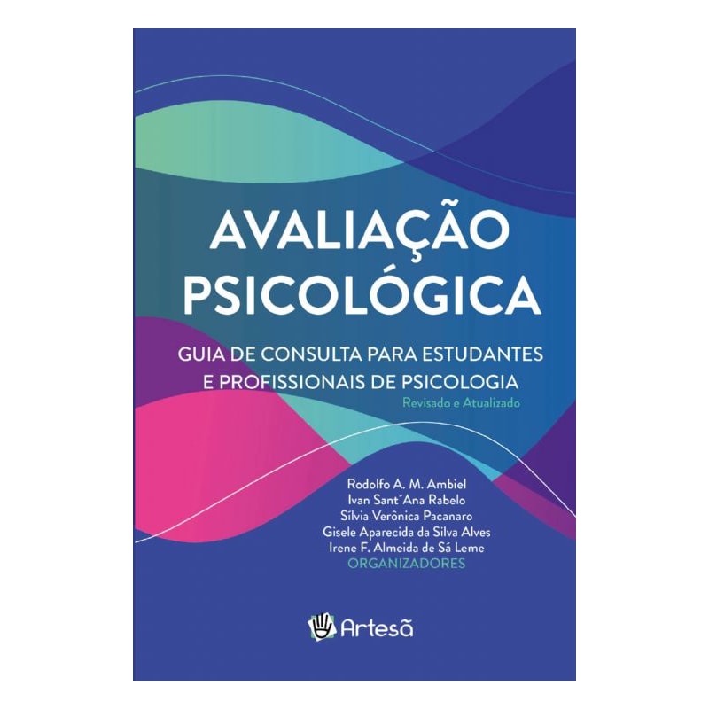 Avaliação psicológica: guia de consulta para estudantes e profissionais da psicologia