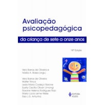 AVALIAÇÃO PSICOPEDAGÓGICA DA CRIANÇA DE SETE A ONZE ANOS