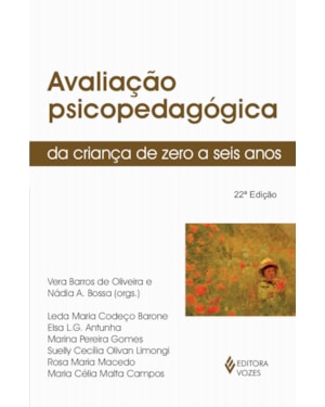 AVALIAÇÃO PSICOPEDAGÓGICA DA CRIANÇA DE ZERO A SEIS ANOS