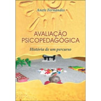 AVALIACAO PSICOPEDAGOGICA: HISTORIA DE UM PERCURSO - 1