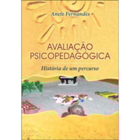 Avaliação psicopedagógica - História de um percurso