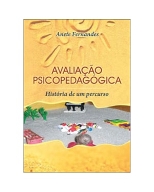 Avaliação psicopedagógica - História de um percurso
