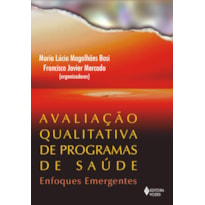 AVALIAÇÃO QUALITATIVA DE PROGRAMAS DE SAÚDE - ENFOQUES EMERGENTES