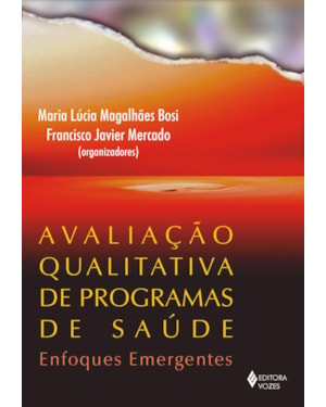 AVALIAÇÃO QUALITATIVA DE PROGRAMAS DE SAÚDE - ENFOQUES EMERGENTES
