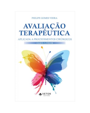 AVALIAÇÃO TERAPÊUTICA APLICADA A PROCEDIMENTOS CIRÚRGICOS
