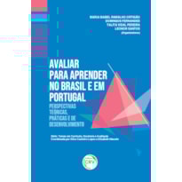 AVALIAR PARA APRENDER NO BRASIL E EM PORTUGAL: PERSPECTIVAS TEÓRICAS, PRÁTICAS E DE DESENVOLVIMENTO