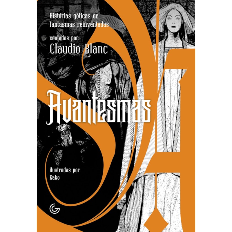 AVANTESMAS: HISTÓRIAS GÓTICAS DE FANTASMAS REINVENTADAS
