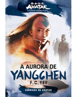 AVATAR - A AURORA DE YANGCHEN