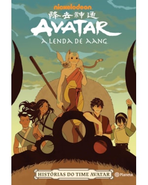 AVATAR - A LENDA DE AANG: HISTÓRIAS DO TIME AVATAR