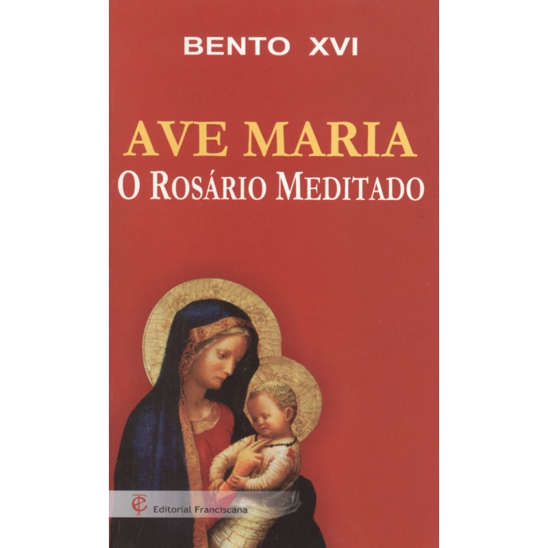 AVE MARIA - O ROSARIO MEDITADO