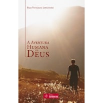 AVENTURA HUMANA DE DEUS, A