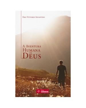 AVENTURA HUMANA DE DEUS, A