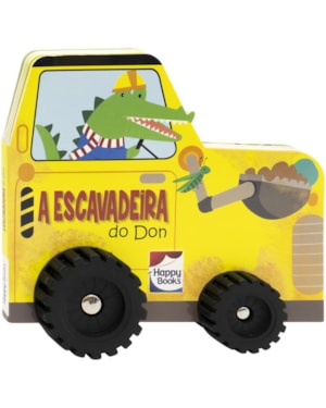 AVENTURA SOBRE RODAS: A ESCAVADEIRA DO DON