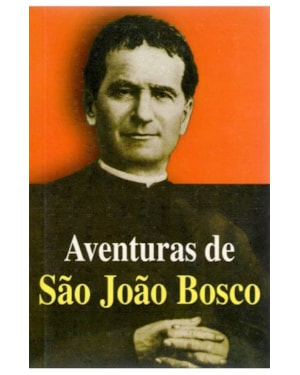 AVENTURAS DE SAO JOAO BOSCO