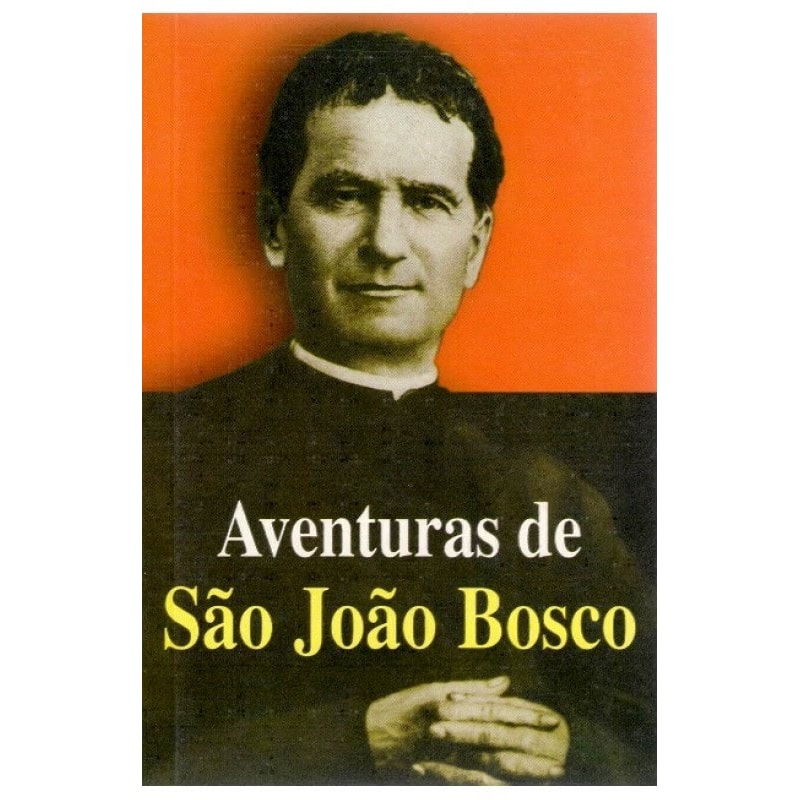 AVENTURAS DE SAO JOAO BOSCO