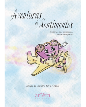 AVENTURAS DE SENTIMENTOS: HISTÓRIAS QUE ENSINAM A AMAR E RESPEITAR