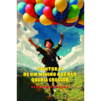 Aventuras de um menino que não queria crescer