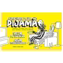 Aventuras de um pijamão: casamento, solteirice, sexo, falta de sexo, mentiras e outras vulgaridades