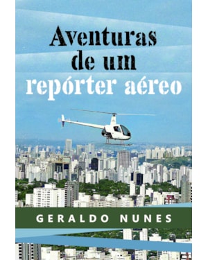 Aventuras de um repórter aéreo