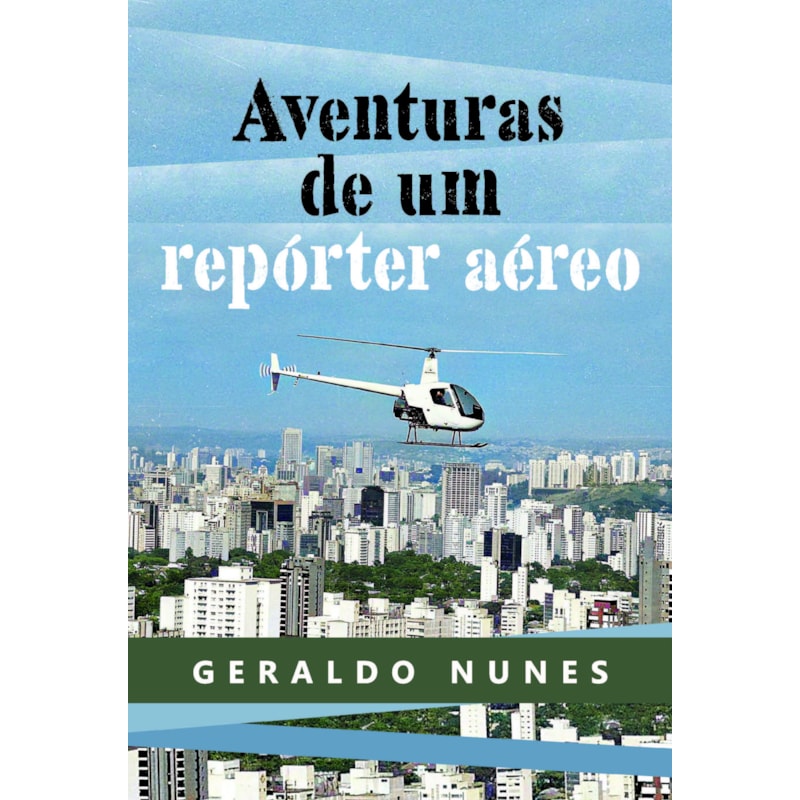 Aventuras de um repórter aéreo