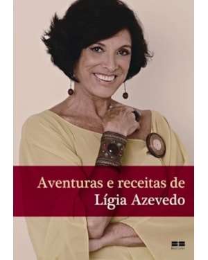 AVENTURAS E RECEITAS DE LIGIA AZEVEDO