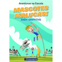 AVENTURAS NA ESCOLA - MASCOTES MALUCAS! - 1ª