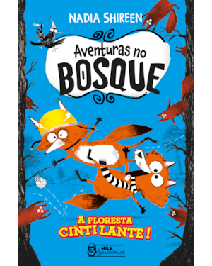 AVENTURAS NO BOSQUE - A FLORESTA CINTILANTE VOL. 02