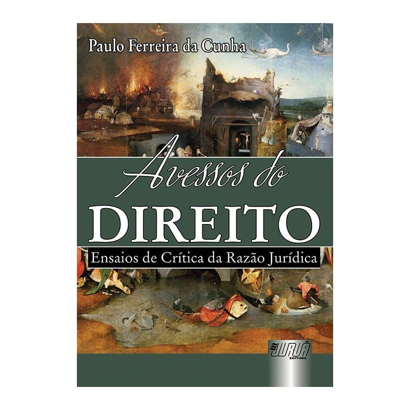 AVESSOS DO DIREITO - ENSAIOS DE CRÍTICA DA RAZÃO JURÍDICA