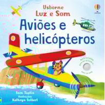 AVIÕES E HELICÓPTEROS: LUZ E SOM