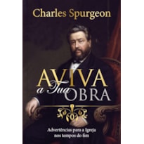 Aviva a tua Obra: Advertências Para a Igreja nos Tempos do fim: advertências para a igreja nos tempos do fim