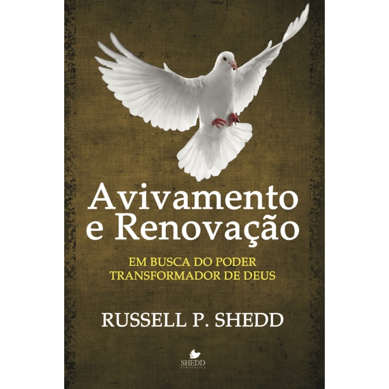 AVIVAMENTO E RENOVAÇÃO: EM BUSCA DO PODER TRANSFORMADOR DE DEUS