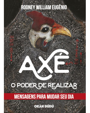 AXÉ - O PODER DE REALIZAR: MENSAGENS PARA MUDAR SEU DIA