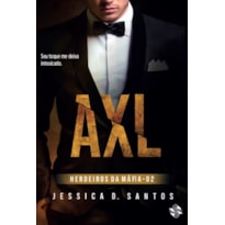 AXL - HERDEIROS DA MÁFIA - 02