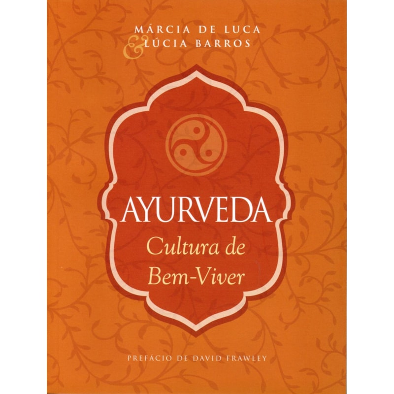 AYURVEDA A CULTURA DE BEM-VIVER - 1