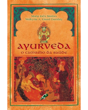 Ayurveda: o caminho da saúde