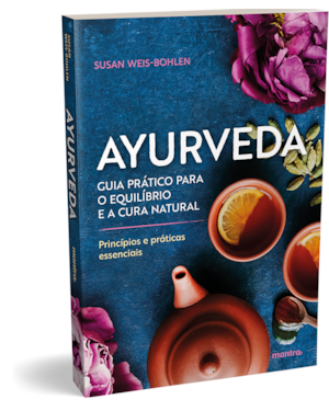 AYURVEDA - PRINCÍPIOS E PRÁTICAS ESSENCIAIS