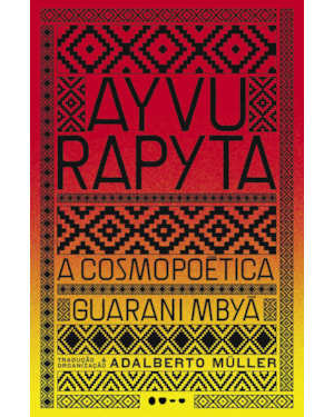 Ayvu rapyta: a cosmopoética guarani mbyá