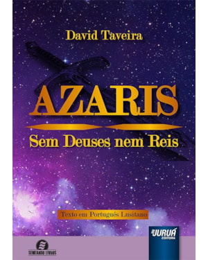 AZARIS - SEM DEUSES NEM REIS - TEXTO EM PORTUGUÊS LUSITANO