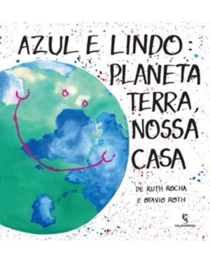 Azul e lindo planeta Terra, nossa casa