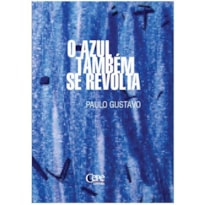 AZUL TAMBÉM SE REVOLTA, O
