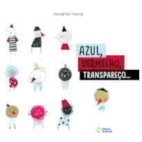 AZUL, VERMELHO, TRANSPAREÇO...