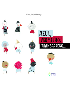 AZUL, VERMELHO, TRANSPAREÇO...