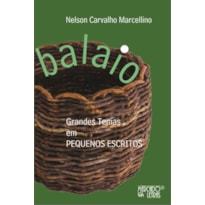 b a l a i o: Grandes temas em pequenos escritos