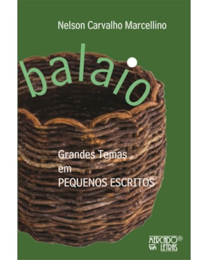 b a l a i o: Grandes temas em pequenos escritos