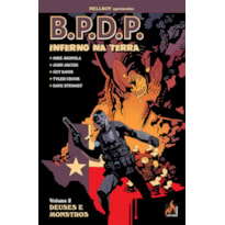 B.P.D.P. INFERNO NA TERRA - VOLUME 02 - DEUSES E MONSTROS